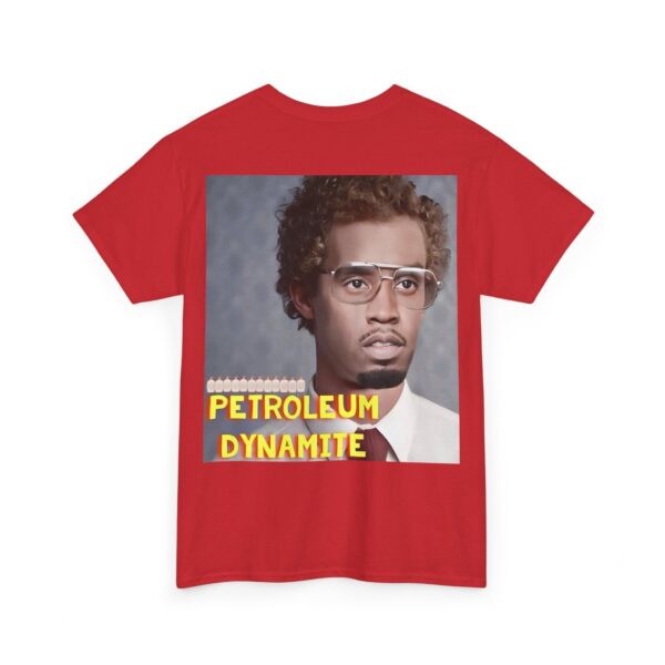 Diddy Petroleum dynamite T-Shirt #S14 - Image 5