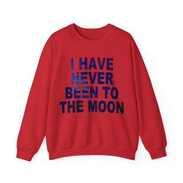 I have never been to the moon Sweatshirt #U30 - Image 2
