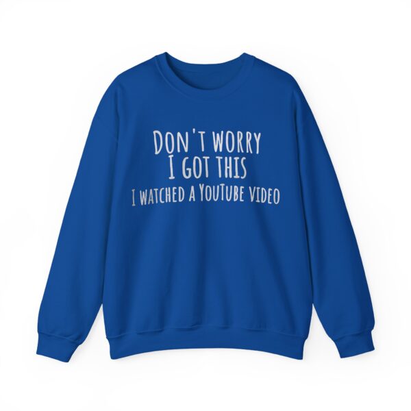 Don't worry I got this Sweatshirt #U12 - Image 2
