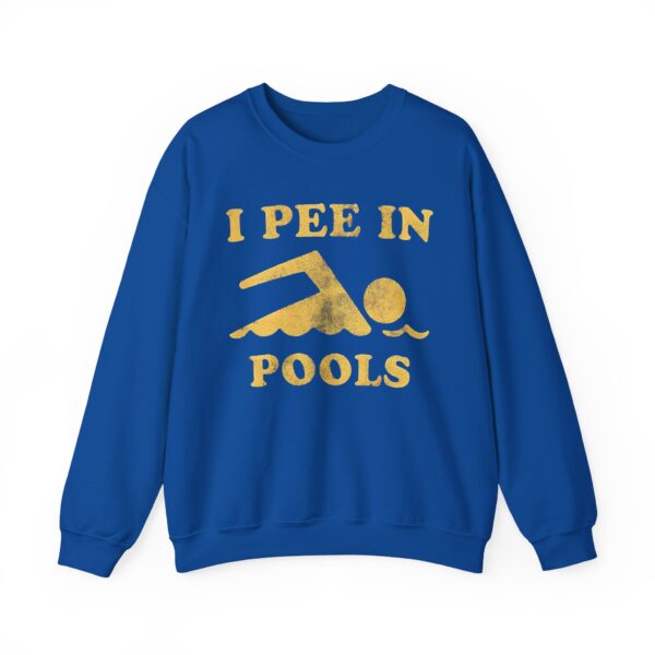 I pee in pools Sweatshirt #DG42 - Image 3