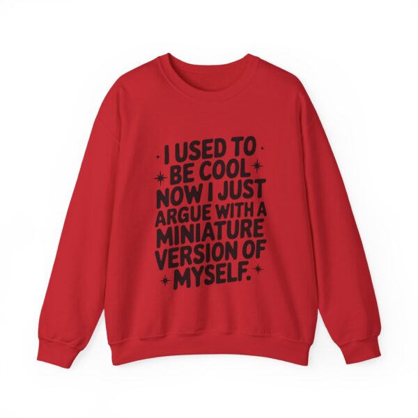 I used to be cool Sweatshirt #DGi3 - Image 5