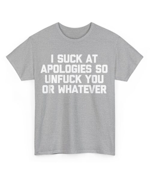 I suck at apologies T-Shirt #DGi1