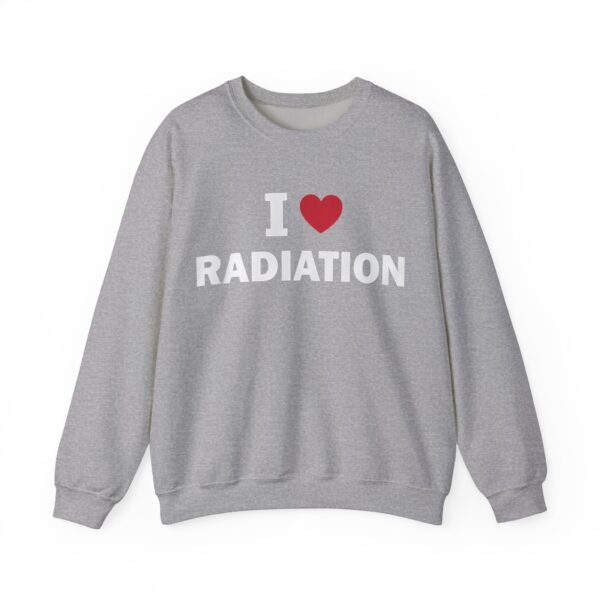I love radiation Sweatshirt #DGi38 - Image 4