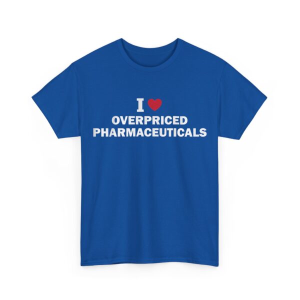 I love overpriced pharmaceuticals #DG30 - Image 2