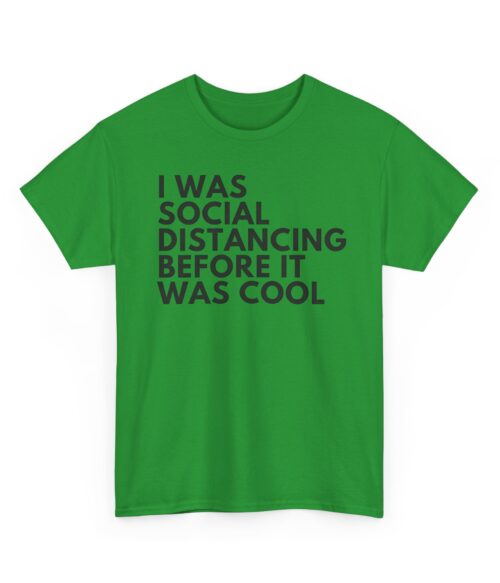 I was social distancing T-Shirt #DGi6
