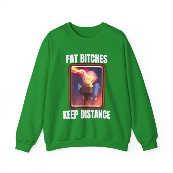 Fat bitches keep distance Sweatshirt #DG43 - Image 2