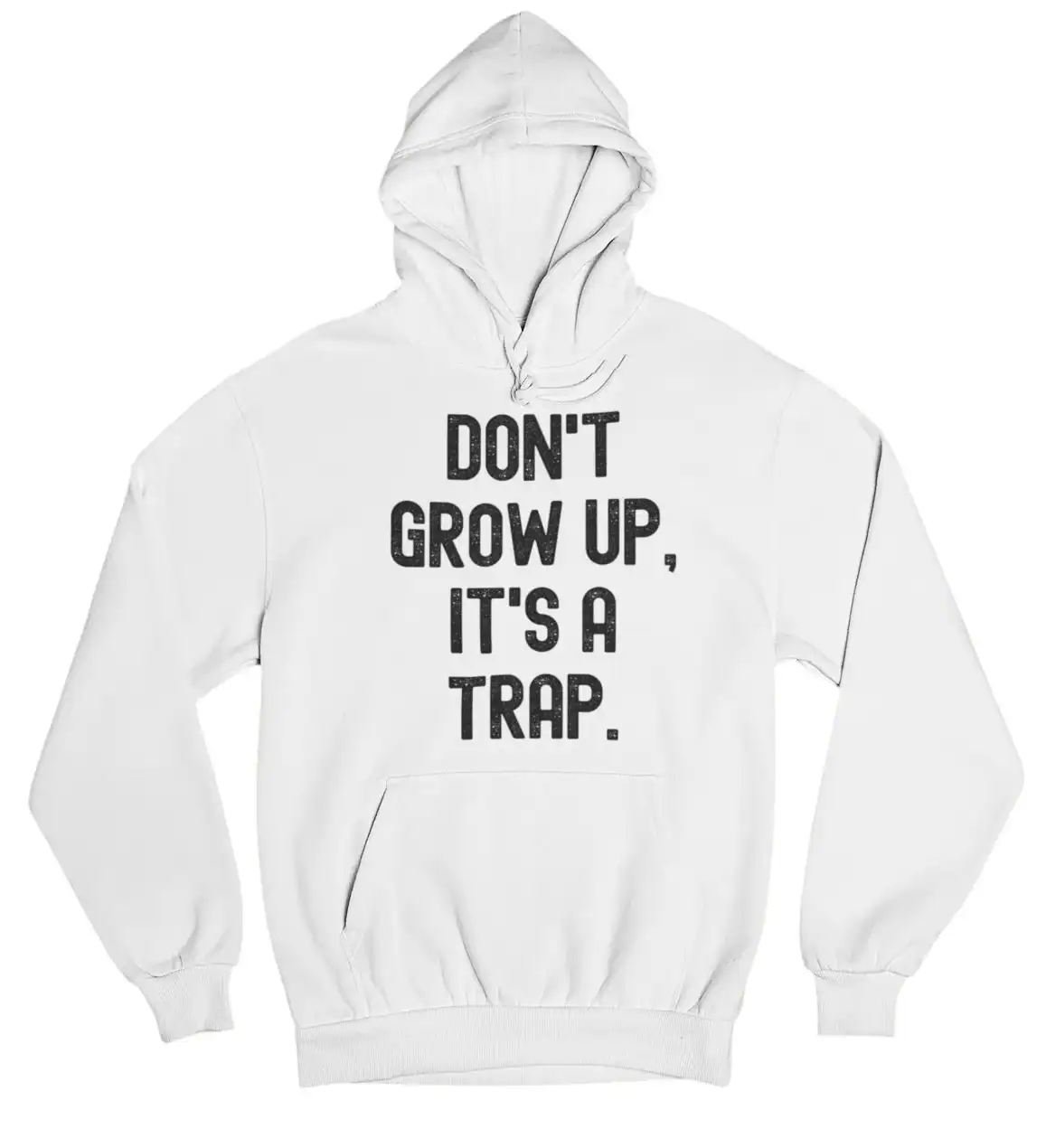Comfortable white hoodie with bold statement text "Don't Grow Up, It's a Trap" perfect for casual, cool street style.