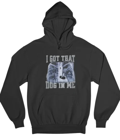 I got that dog in me Hoodie #DG12