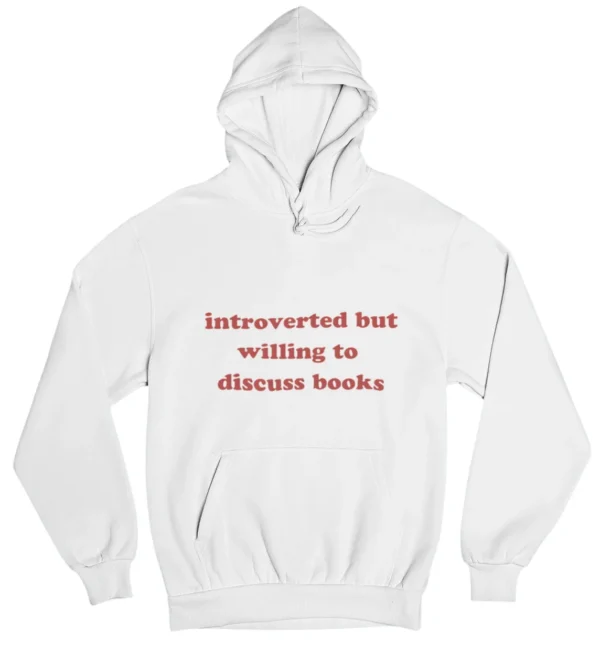 Introverted but willing to discuss books Hoodie #DGi17
