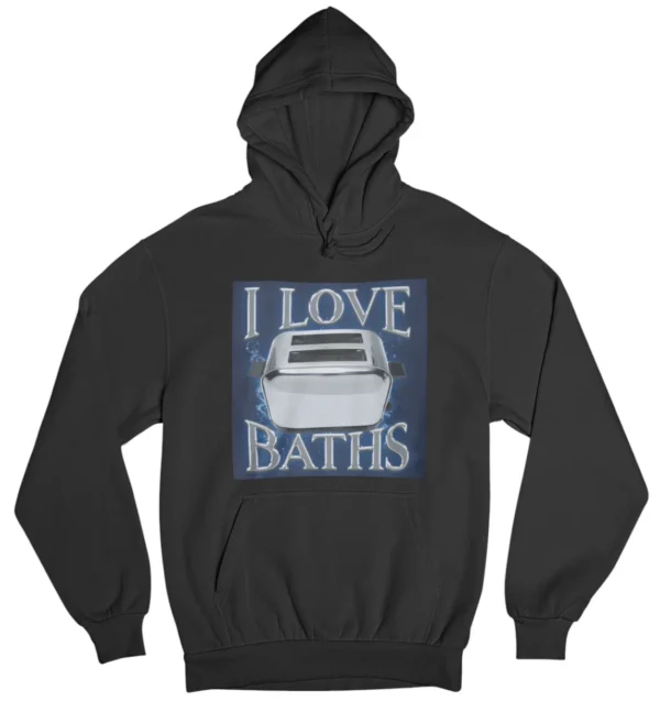 I love baths Hoodie #DG27