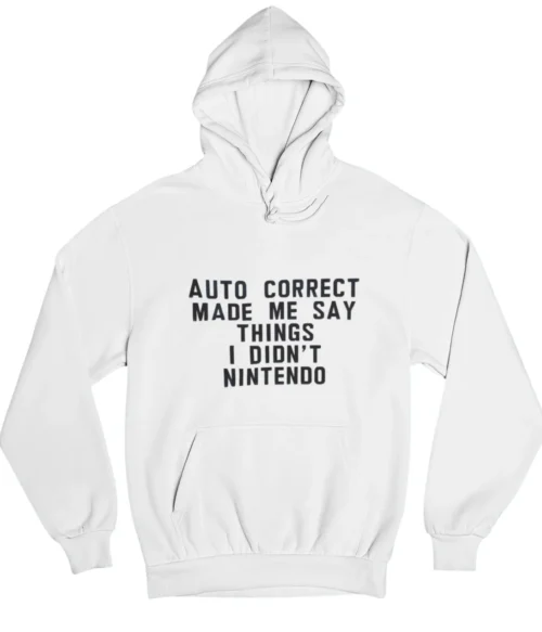 Auto correct made me say things Hoodie #DGi30