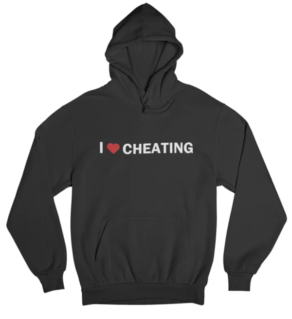 I love cheating Hoodie #DG29