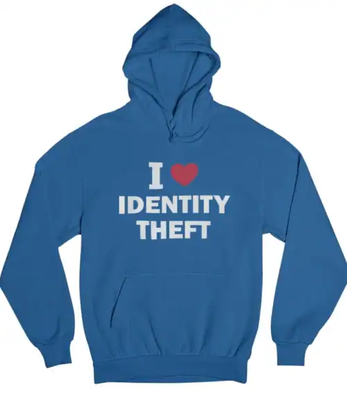 I love identity theft statement hoodie, humorous and cheap streetwear for casual wear, perfect for making a bold fashion statement with affordable, trendy clothing.