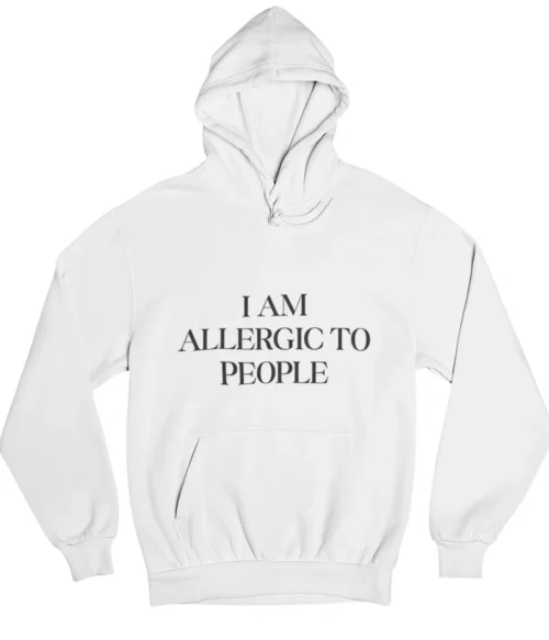 I am allergic to people Hoodie #DGi36