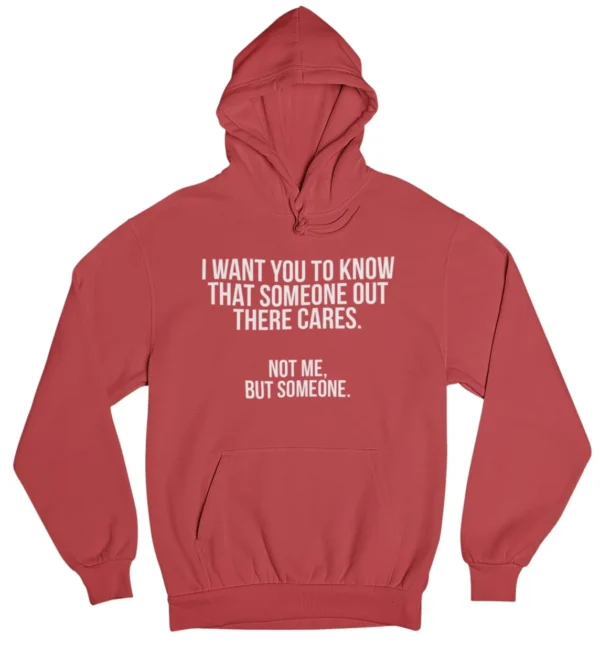 I want you to know that someone out there cares Hoodie #DGi5