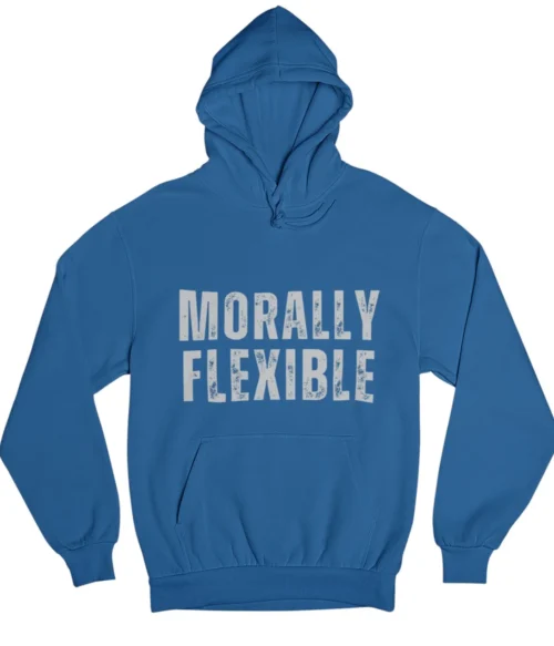 Morally flexible Hoodie #DGi39