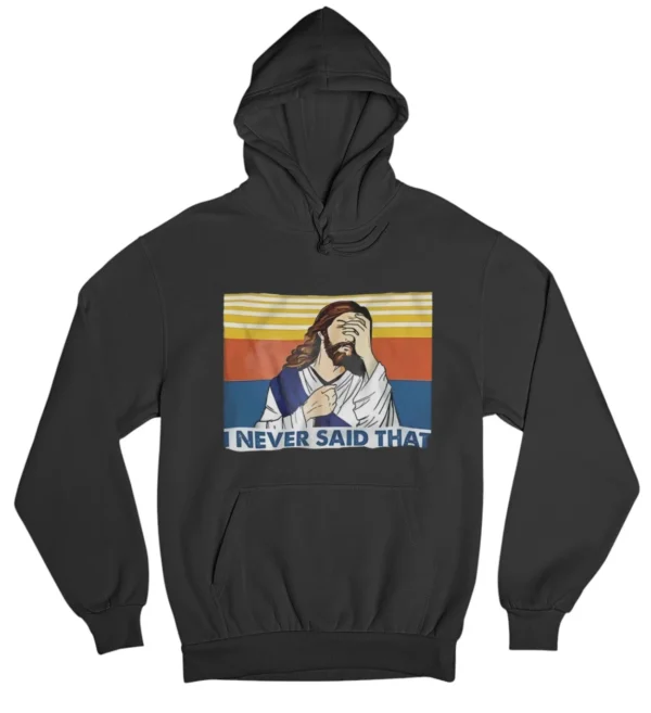 I never said that Hoodie #DG42
