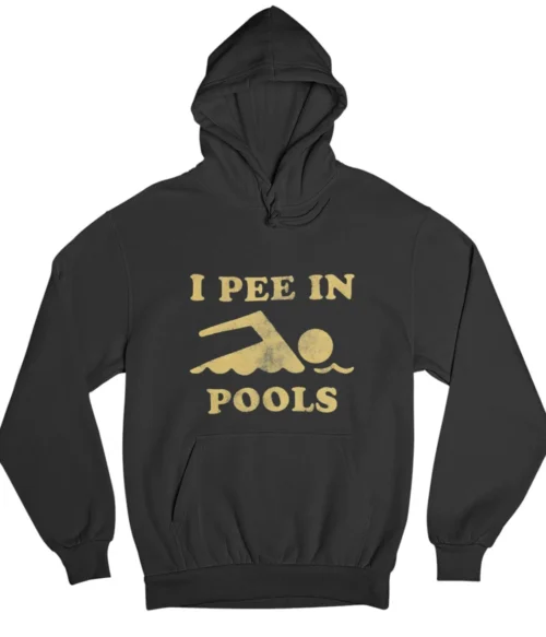 I pee in pools Hoodie #DG44