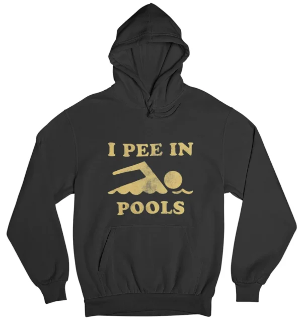 I pee in pools Hoodie #DG44