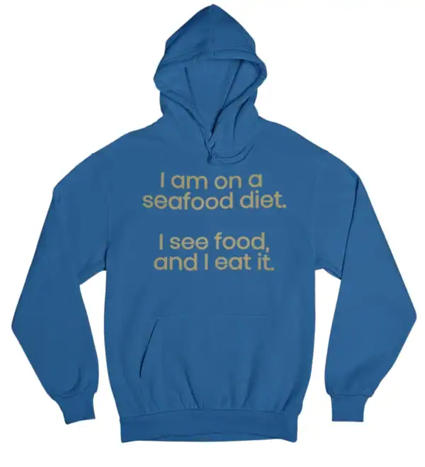 Comfy blue hoodie with humor-themed text about seafood diet, perfect casual statement clothing.