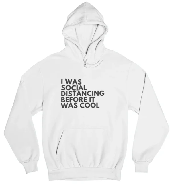 I was social distancing Hoodie #DGi7