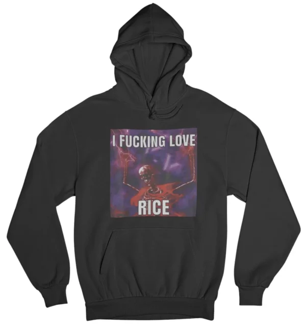 I fucking love rice Hoodie #DG11