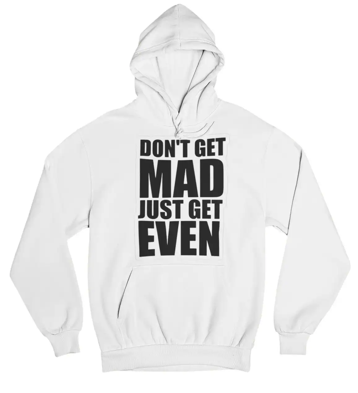 Yellow hoodie with bold black text that reads "DON'T GET MAD JUST GET EVEN" for casual streetwear.