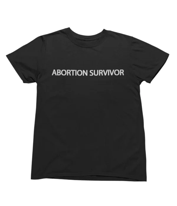 Abortion Survivor T-Shirt #U11