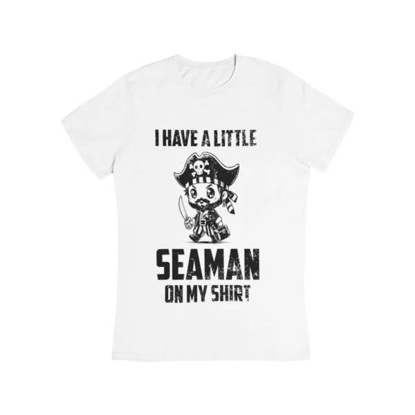 I have a little seaman T-Shirt #DG15