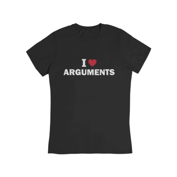 I love arguments T-Shirt #DG22