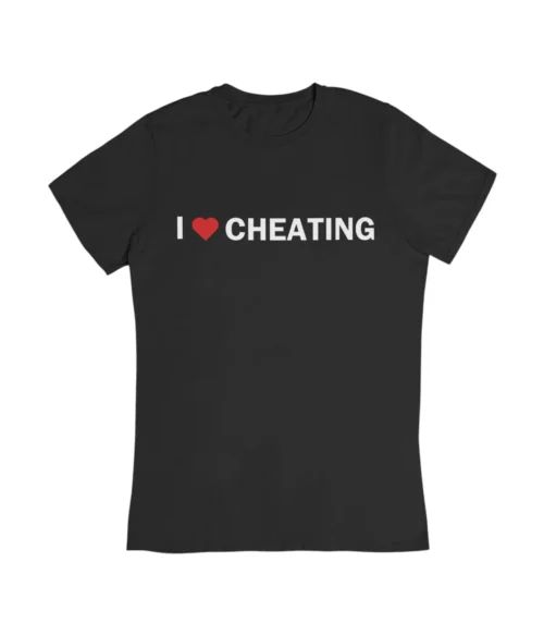 I love cheating T-Shirt #DG25