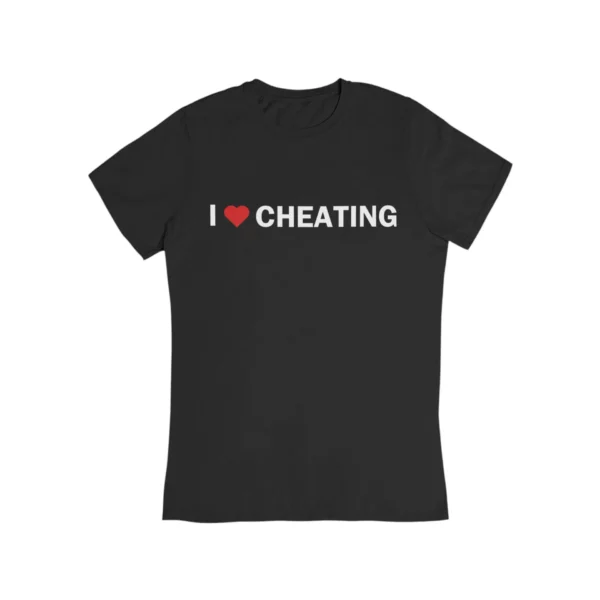 I love cheating T-Shirt #DG25