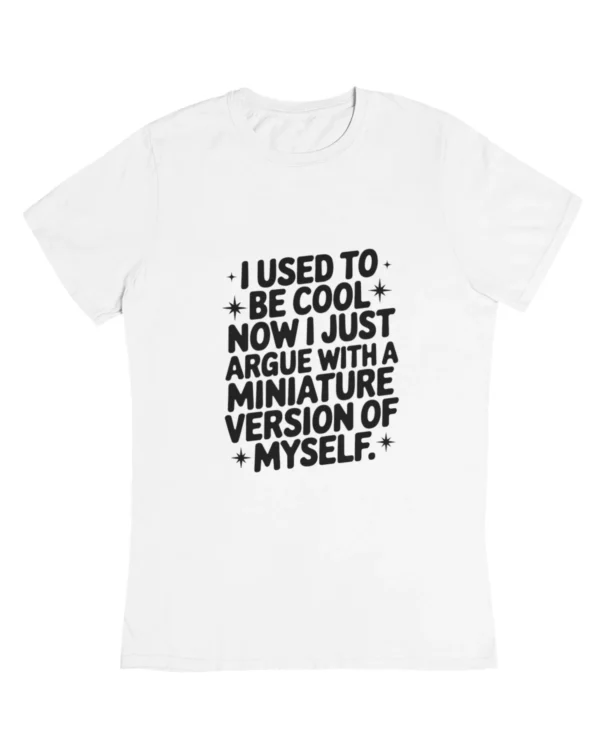 I used to be cool T-Shirt #DGi4