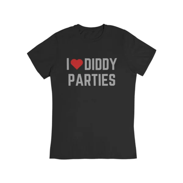 I love Diddy parties T-Shirt #DG27