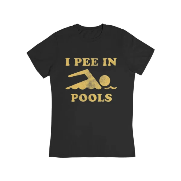 I pee in pools T-Shirt #DG37