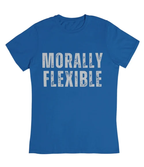 Morally flexible T-Shirt #DGi37