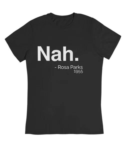 Nah – Rosa Parks 1955 T-Shirt #DGi42