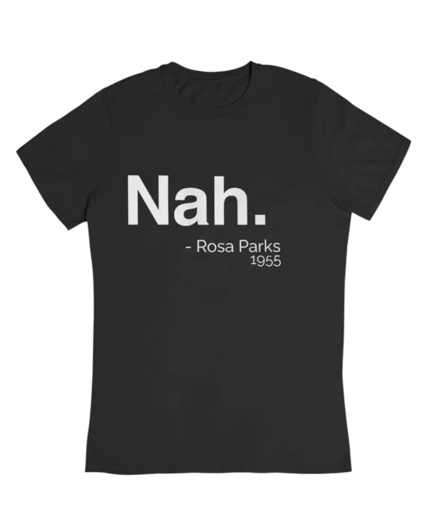 Nah - Rosa Parks 1955 T-Shirt #DGi42