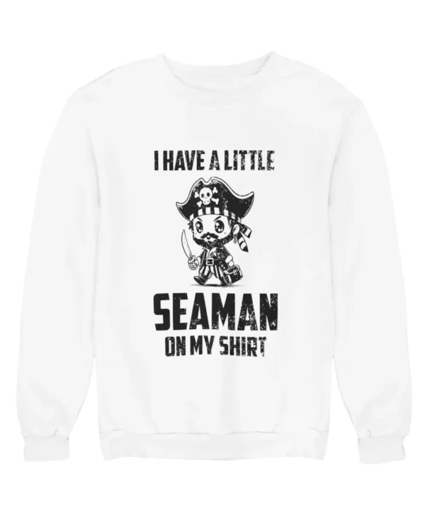 I have a little seaman Sweatshirt #DG19