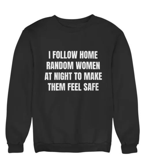 I follow home random women Sweatshirt #DG10