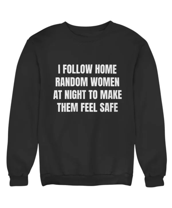 I follow home random women Sweatshirt #DG10