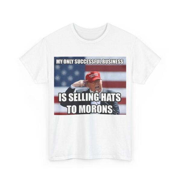 Selling hats to morons T-Shirt #ALL16