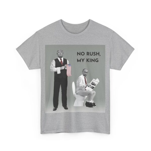No rush, my king T-Shirt #ALL42 - Image 2