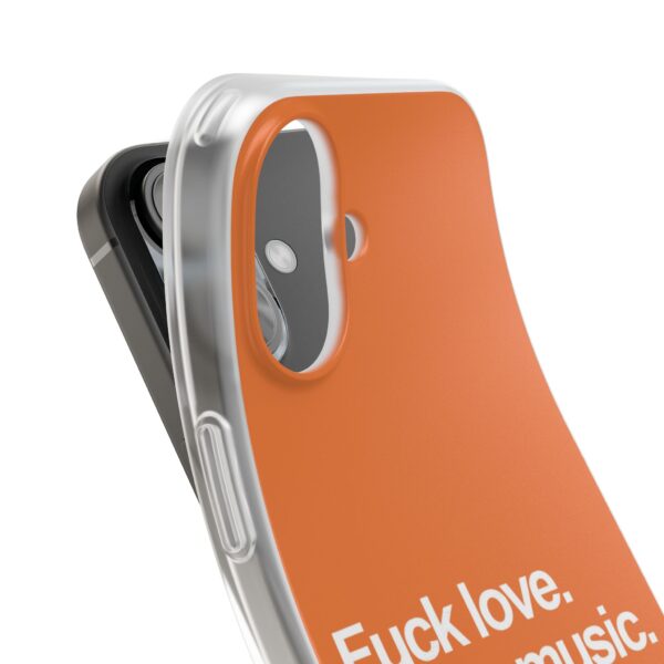 Fuck love. I have music iPhone/Samsung Case #DGi15 - Image 3