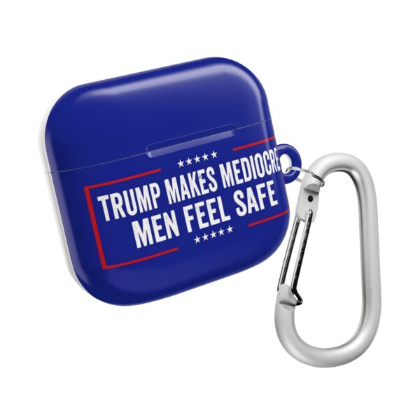 Trump makes mediocre men feel safe AirPods Case #PG3 - Image 2