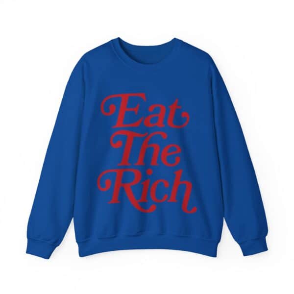 Blue sweatshirt with red text "Eat The Rich" for casual streetwear style.