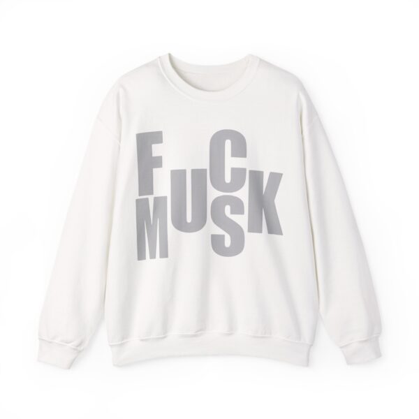 Fuck Musk Sweatshirt #PG2