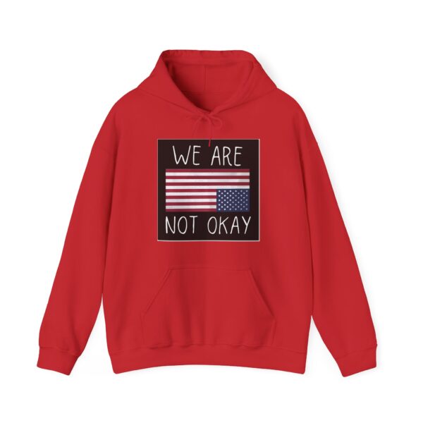 We are not okay Hoodie #ALL1 - Image 5