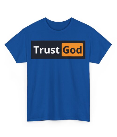Trust God T-Shirt #BGi6
