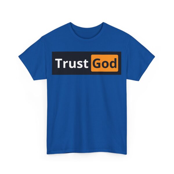 Trust God T-Shirt #BGi6 - Image 2